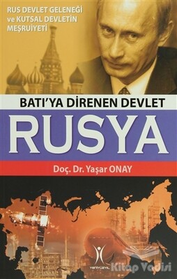 Batı’ya Direnen Devlet Rusya - Yeniyüzyıl Yayınları