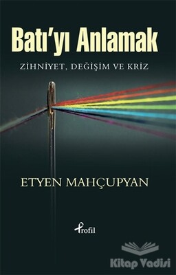 Batı’yı Anlamak - Profil Kitap