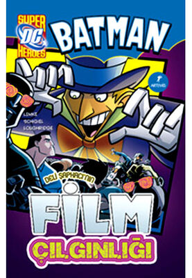 Batman Deli Şapkacı’nın Film Çılgınlığı - 1