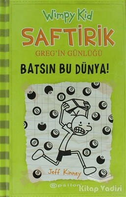 Batsın Bu Dünya! - Saftirik Greg’in Günlüğü 8 - Epsilon Yayınları