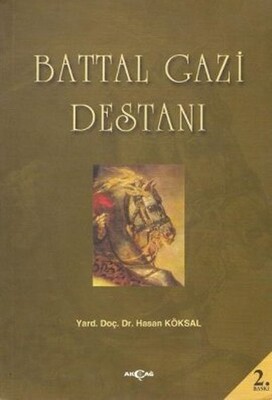 Battal Gazi Destanı - Akçağ Yayınları