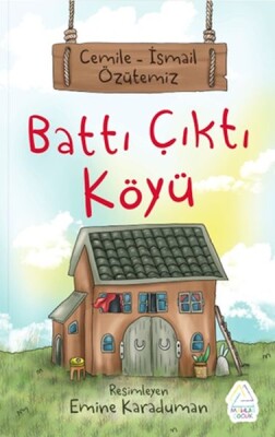 Battı Çıktı Köyü - Mahlas Çocuk Yayınları