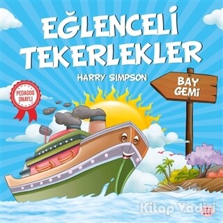 Bay Gemi - Eğlenceli Tekerlekler - Dokuz Yayınları
