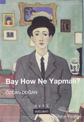 Bay How Ne Yapmalı? - Doğu Batı Yayınları