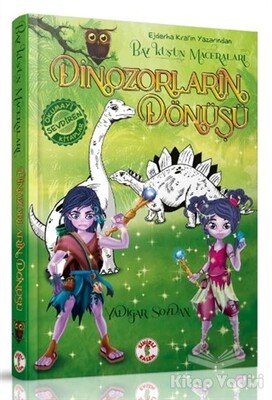 Bay Kuşun Maceraları - Dinozorların Dönüşü - Sihirli Kalem