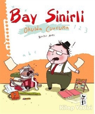 Bay Sinirli - Okulda Curcuna - Çizmeli Kedi Yayınları