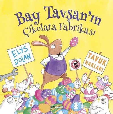Bay Tavşan'ın Çikolata Fabrikası - Uçanbalık Yayınları
