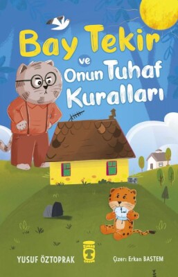 Bay Tekir ve Onun Tuhaf Kuralları - Timaş Çocuk