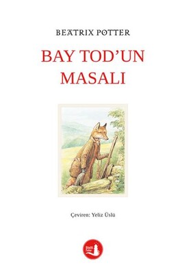 Bay Tod'un Masalı - Büyülü Fener Yayınları