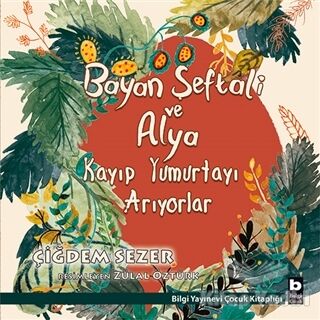 Bayan Şeftali ve Alya Kayıp Yumurtayı Arıyorlar - 1