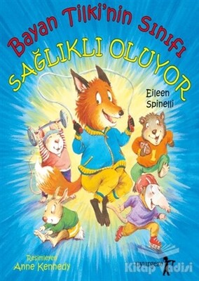 Bayan Tilki'nin Sınıfı Sağlıklı Oluyor - Uyurgezer Kitap