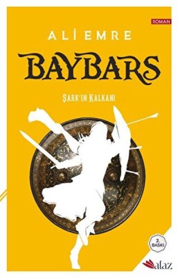 Baybars - Şark'ın Kalkanı - Alaz Kitap