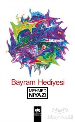 Bayram Hediyesi Hikayeler - Ötüken Neşriyat