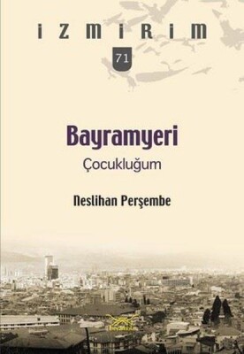 Bayramyeri Çocukluğum - Heyamola Yayınları