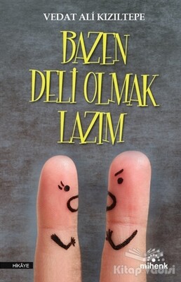 Bazen Deli Olmak Lazım - Mihenk Kitap