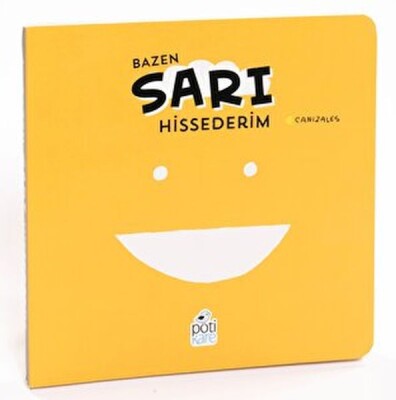 Bazen Sarı Hissederim - Pötikare Yayınları