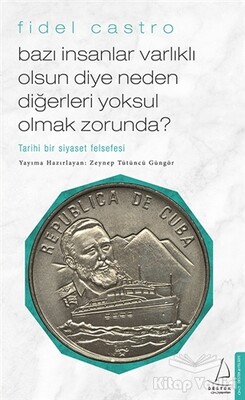 Bazı İnsanlar Varlıklı Olsun Diye Neden Diğerleri Yoksul Olmak Zorunda? - Destek Yayınları