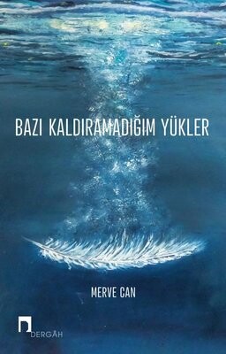 Bazı Kaldıramadığım Yükler - Dergah Yayınları