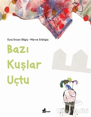 Bazı Kuşlar Uçtu - Çınar Yayınları