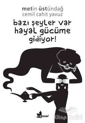 Bazı Şeyler Var Hayal Gücüme Gidiyor! - 1