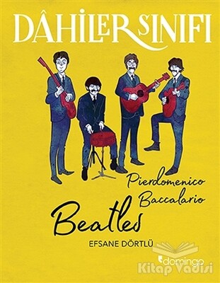 Beatles - Dahiler Sınıfı - Domingo Yayınevi