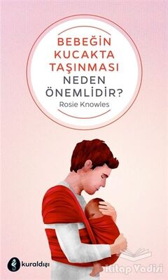 Bebeğin Kucakta Taşınması Neden Önemlidir? - 1