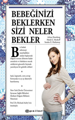 Bebeğinizi Beklerken Sizi Neler Bekler (Ciltli) - Epsilon Yayınları
