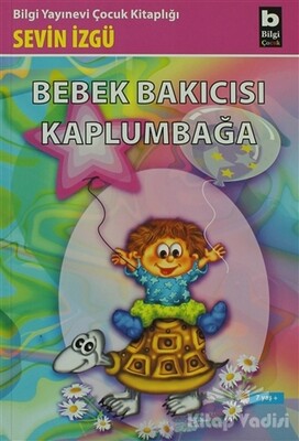 Bebek Bakıcısı Kaplumbağa - Bilgi Yayınevi