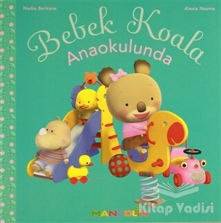 Bebek Koala Anaokulunda - Mandolin Yayınları