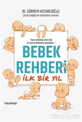 Bebek Rehberi İlk Bir Yıl - Hayy Kitap