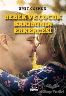 Bebek ve Çocuk Bakımının Erkekçesi - 1