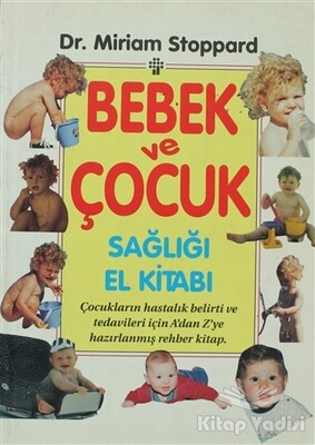 Bebek ve Çocuk Sağlığı El Kitabı - İnkılap Kitabevi