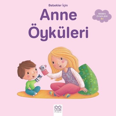 Bebekler İçin Anne Öyküleri - 1001 Çiçek Kitaplar