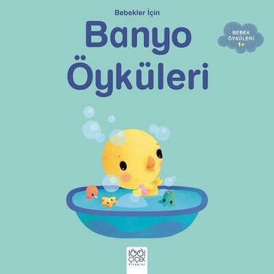 Bebekler İçin Banyo Öyküleri - 1001 Çiçek Kitaplar
