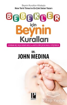 Bebekler İçin Beynin Kuralları - Pozitif Yayınları