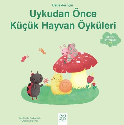 Bebekler İçin Küçük Hayvan Öyküleri - 1001 Çiçek Kitaplar