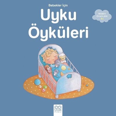 Bebekler İçin Uyku Öyküleri - 1001 Çiçek Kitaplar