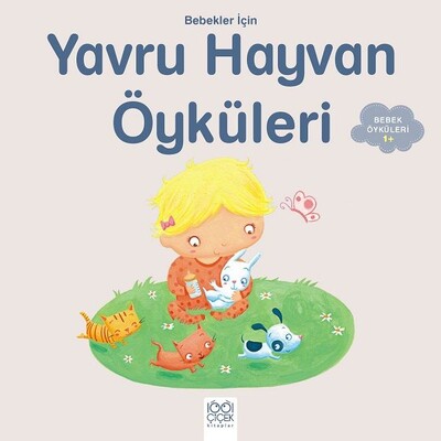 Bebekler İçin Yavru Hayvan Öyküleri - 1001 Çiçek Kitaplar