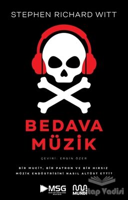 Bedava Müzik: Bir Mucit, Bir Patron ve Bir Hırsız Müzik Endüstrisini Nasıl Altüst Etti? - 1