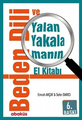 Beden Dili ve Yalan Yakalamanın El Kitabı - Abaküs Yayınları