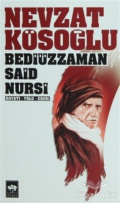 Bediüzzaman Said Nursi - Ötüken Neşriyat