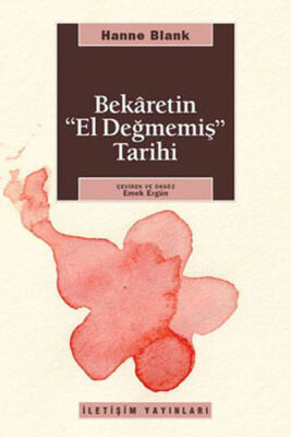 Bekaretin El Değmemiş Tarihi - 1