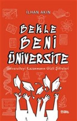 Bekle Beni Üniversite - Üniversiteyi Kazanmanın Gizli Şifreleri - 1