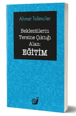 Beklentilerin Tersine Çıktığı Alan: Eğitim - Sakin Kitap