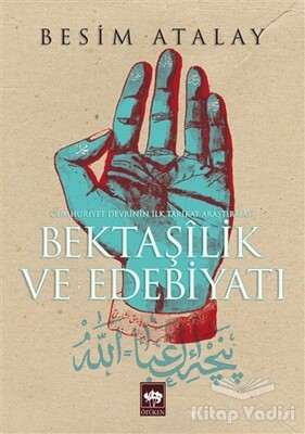 Bektaşilik ve Edebiyatı - Ötüken Neşriyat