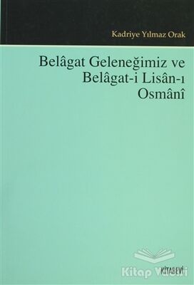 Belagat Geleneğimiz ve Belagat-ı Lisan-ı Osmani - 1