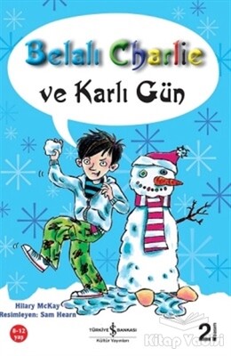 Belalı Charlie ve Karlı Gün - İş Bankası Kültür Yayınları