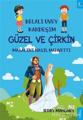 Belalı Üvey Kardeşim Güzel ve Çirkin Masalını Nasıl Mahvetti? - 1