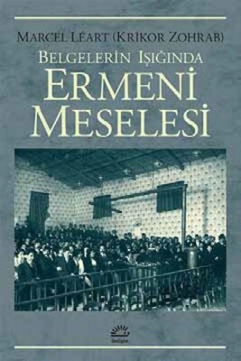 Belgelerin Işığında Ermeni Meselesi - İletişim Yayınları