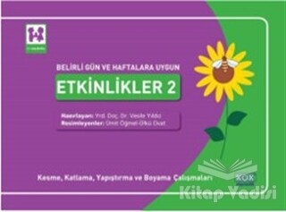 Belirli Gün ve Haftalara Uygun Etkinlikler 2 - Kesme, Katlama, Yapıştırma ve Boyama Çalışmaları - Kök Yayıncılık